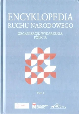 Encyklopedia Ruchu Narodowego T.1 - Krzysztof red. Kawęcki