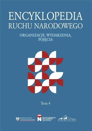 Encyklopedia Ruchu Narodowego T.4 - praca zbiorowa