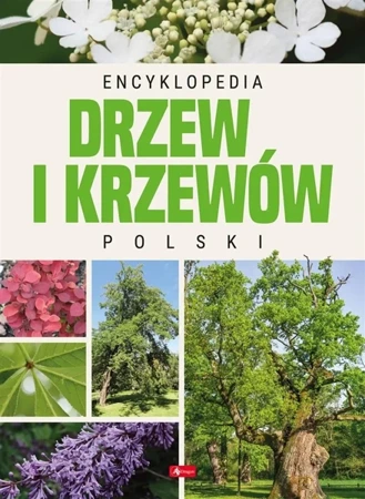 Encyklopedia drzew i krzewów Polski - praca zbiorowa