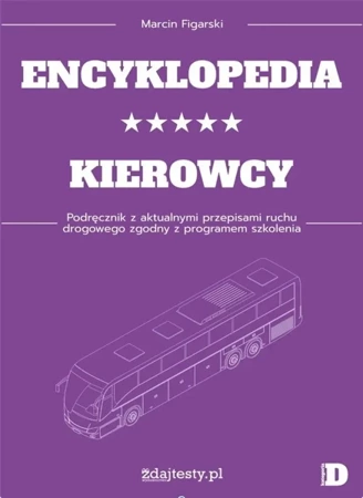 Encyklopedia kierowcy kat. D Podręcznik - Marcin Figarski