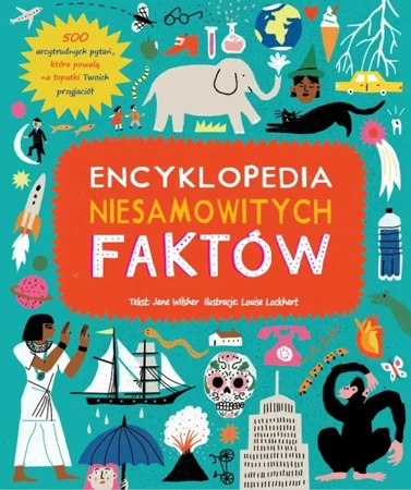 Encyklopedia niesamowitych faktów - Jane Wilsher