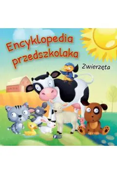 Encyklopedia przedszkolaka. Zwierzęta - Opracowanie zbiorowe