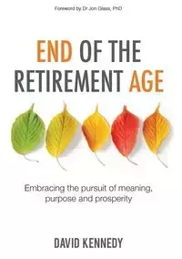 End of the Retirement Age - David Kennedy