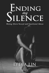 Ending My Silence - Lin Lydia