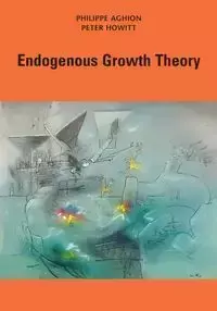 Endogenous Growth Theory - Aghion Philippe