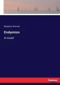 Endymion - Benjamin Disraeli