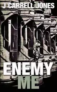 Enemy Me - Jones J Carrell