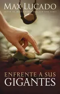 Enfrente Sus Gigantes - Max Lucado