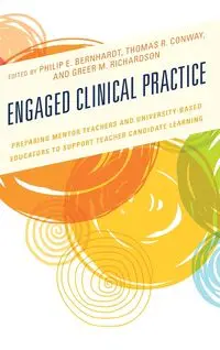 Engaged Clinical Practice - Bernhardt Philip E.
