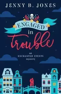 Engaged in Trouble - Jenny B. Jones