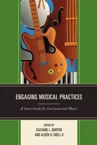 Engaging Musical Practices - Burton Suzanne L.