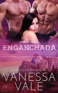 Enganchada - Vanessa Vale