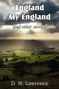 England, My England and Other Stories - Lawrence D. H.