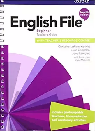 English File. 4th edition. Beginner. Teacher's Guide + Teacher's Resource Centre - Christina Latham-Koenig, Clive Oxenden, Jerry Lambert