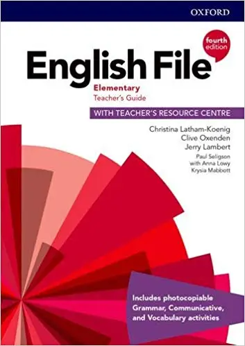 English File. 4th edition. Elementary. Teacher's Guide + Teacher's Resource Centre - Christina Latham-Koenig, Clive Oxenden, Jerry Lambert