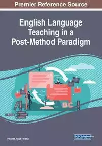 English Language Teaching in a Post-Method Paradigm - Feraria Paulette Joyce