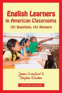 English Learners in American Classrooms - James Crawford