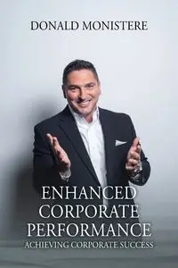 Enhanced Corporate Performance - Donald Monistere