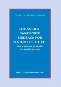 Enhancing 360-Degree Feedback for Senior Executives - Robert Kaplan