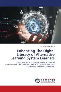 Enhancing The Digital Literacy of Alternative Learning System Learners - JOVITA GONZALES