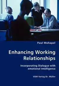 Enhancing Working Relationships - Paul Mohapel