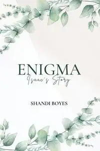 Enigma - Isaac's Story Discreet - Shandi Boyes