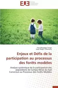 Enjeux et défis de la participation au processus des forêts modèles - Collectif