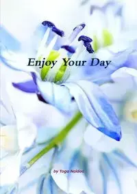 Enjoy Your Day - Naidoo Yoga