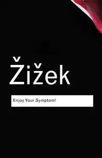 Enjoy Your Symptom! - Zizek Slavoj