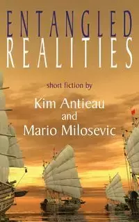 Entangled Realities - Kim Antieau