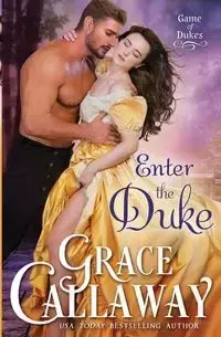 Enter the Duke - Grace Callaway