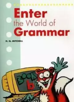 Enter the World of Grammar B SB - H.Q.Mitchell