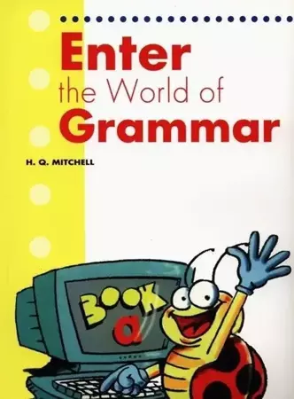 Enter the World of Grammar SB MM PUBLICATIONS - H.Q. Mitchell