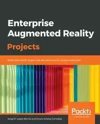 Enterprise Augmented Reality Projects - R. Benito Jorge López