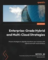 Enterprise-Grade Hybrid and Multi-Cloud Strategies - AG Sathya