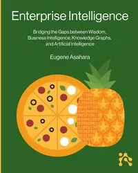 Enterprise Intelligence - Eugene Asahara