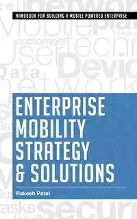 Enterprise Mobility Strategy & Solutions - Patel Rakesh