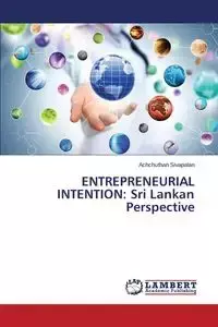 Entrepreneurial Intention - Sivapalan Achchuthan