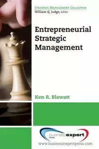 Entrepreneurial Strategic Management - Ken Blawatt