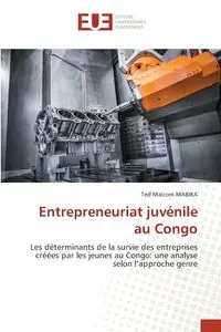 Entrepreneuriat juvénile au Congo - Ted Malcom MABIKA