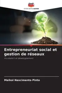 Entrepreneuriat social et gestion de réseaux - Nascimento Pinto Maikol