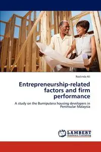 Entrepreneurship-related factors and firm performance - Ali Roslinda