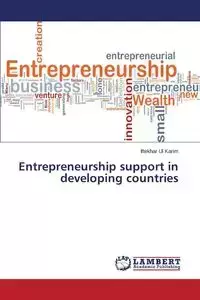 Entrepreneurship support in developing countries - Karim Iftekhar Ul