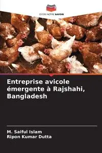 Entreprise avicole émergente à Rajshahi, Bangladesh - Islam M. Saiful