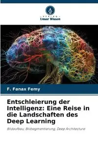 Entschleierung der Intelligenz - Femy F. Fanax