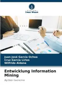 Entwicklung Information Mining - Juan García Ochoa José