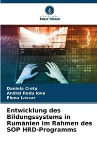 Entwicklung des Bildungssystems in Rumänien im Rahmen des SOP HRD-Programms - Daniela Cretu