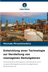 Entwicklung einer Technologie zur Herstellung von neonogenen Demulgatoren - Mirzaahmedova Movluda