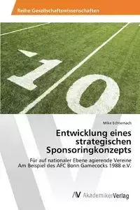 Entwicklung eines strategischen Sponsoringkonzepts - Mike Echternach