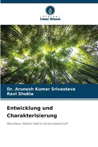 Entwicklung und Charakterisierung - Srivastava Dr. Arunesh Kumar